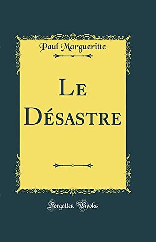 Le Desastre (Classic Reprint)