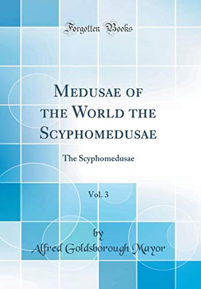 Medusae of the World the Scyphomedusae, Vol. 3