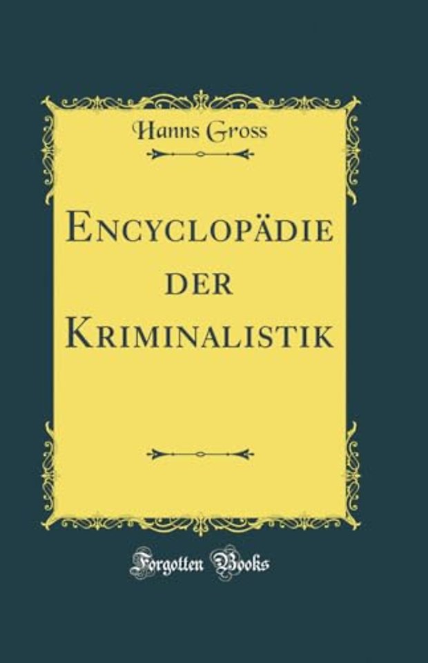 Encyclopadie der Kriminalistik (Classic Reprint)