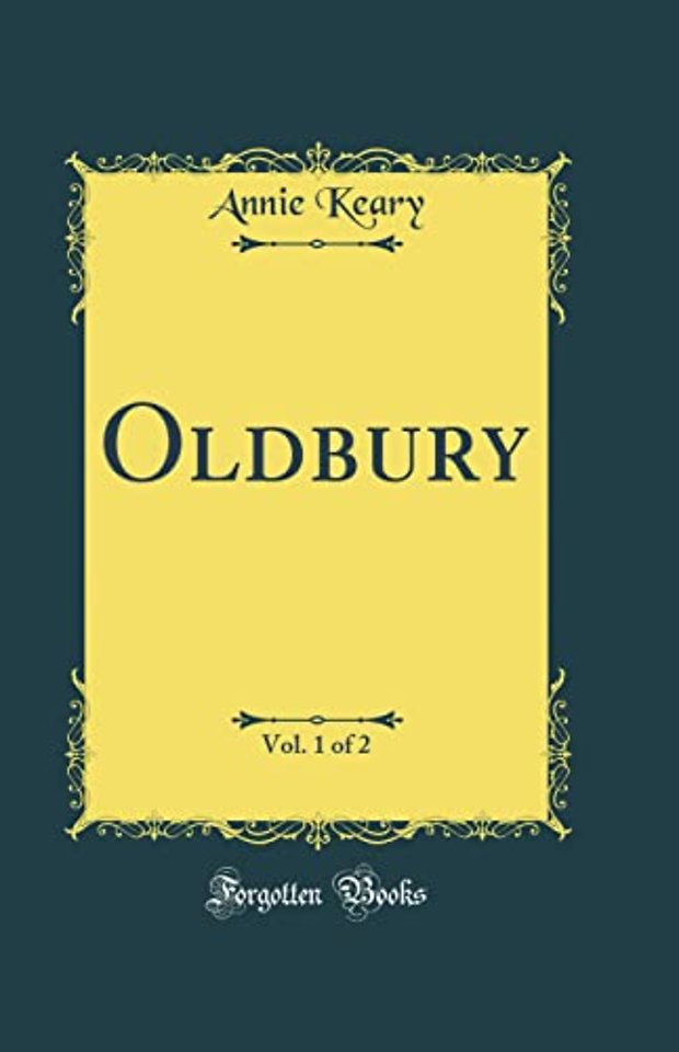 Oldbury, Vol. 1 of 2 (Classic Reprint)