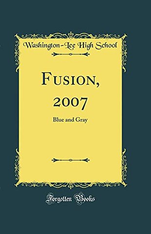 Fusion, 2007: Blue and Gray (Classic Reprint)