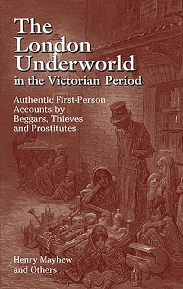 The London Underworld in the Victorian Period: v. 1