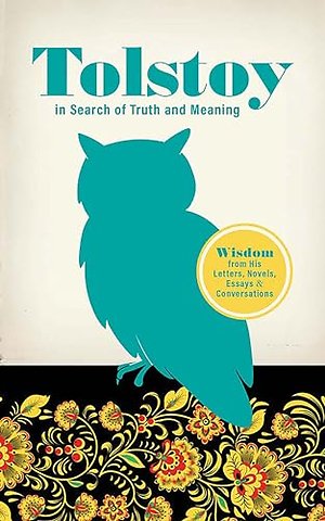 Tolstoy in Search of Truth and Meaning