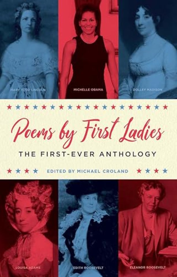Poems by First Ladies: The First-Ever Anthology