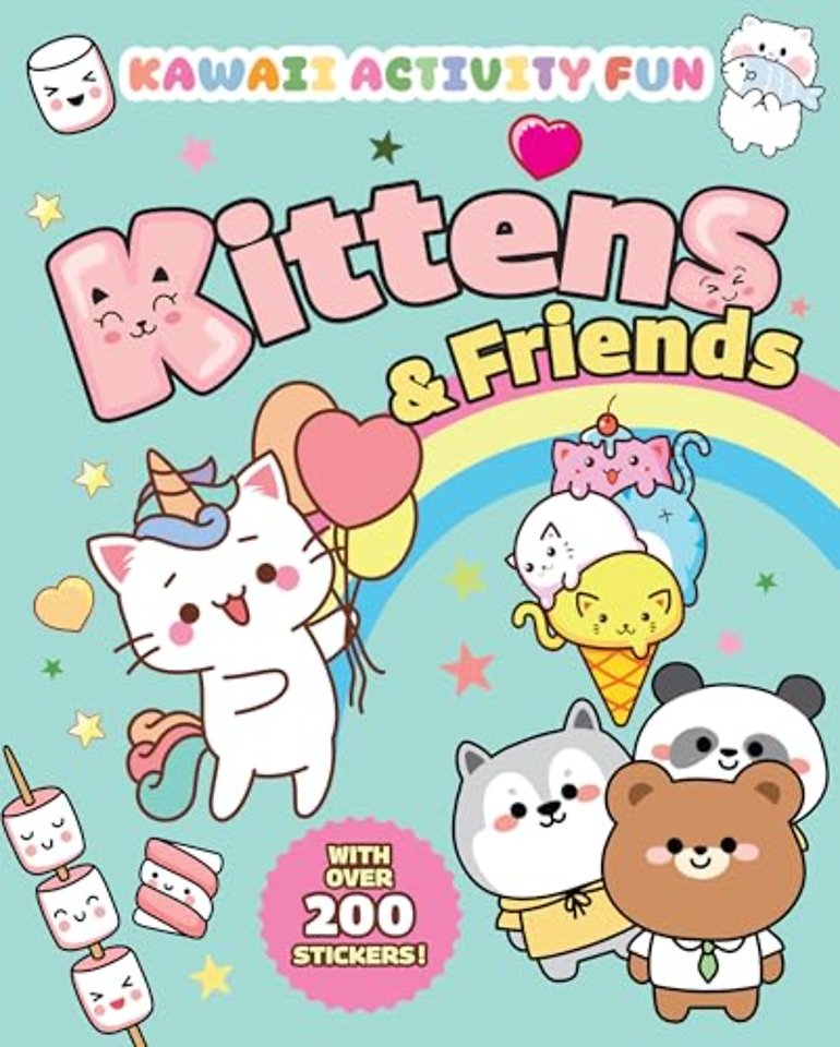 Kittens & Friends: Kawaii Activity Fun (With Over 200 Stickers!)