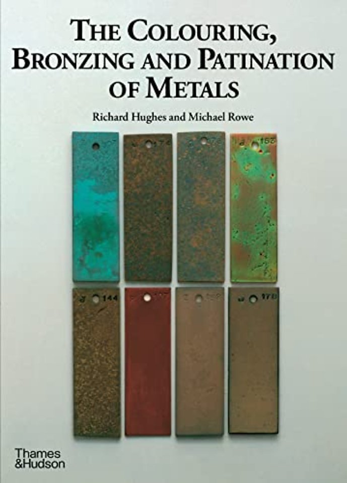 The Colouring, Bronzing and Patination of Metals