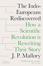 The Indo-Europeans Rediscovered