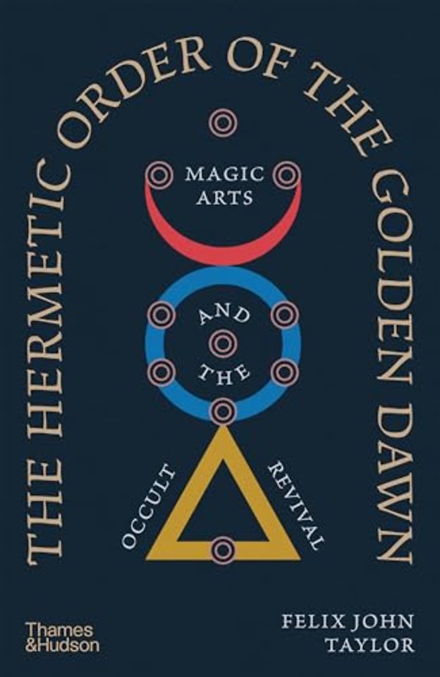 The Hermetic Order of the Golden Dawn