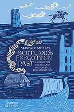 Scotland's Forgotten Past