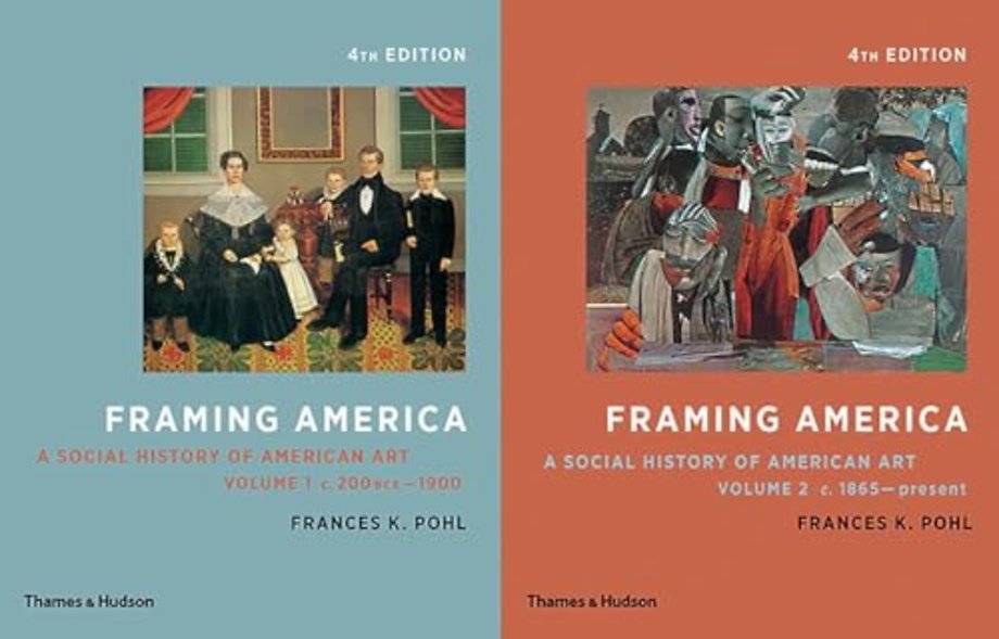 Framing America: A Social History of American Art: Volumes 1 and 2 - Set