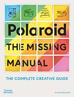 Polaroid: The Missing Manual