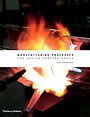 Manufacturing Processes for Design Professionals Manufacturing Processes for Design Professionals
