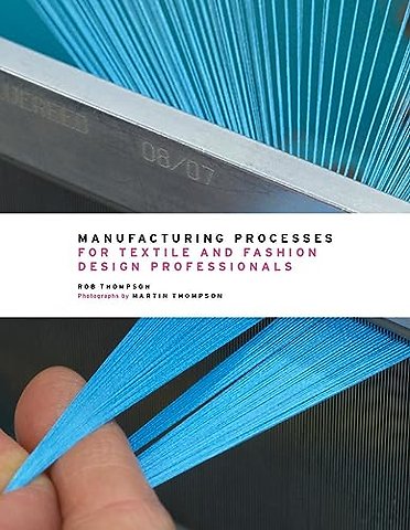 Manufacturing Processes for Textile and Fashion
