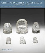 Chess and other Games Pieces from Islamic Lands