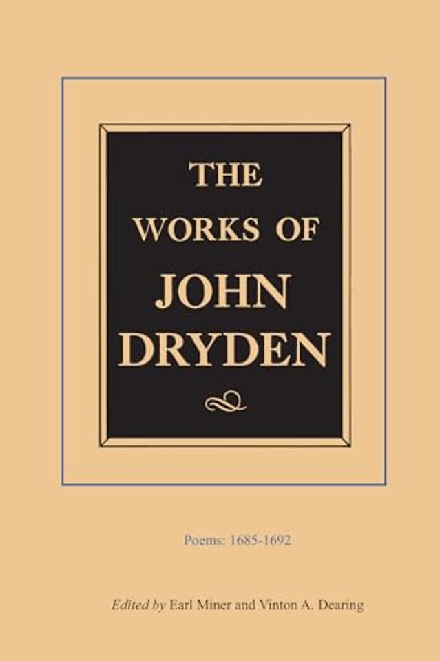 The Works of John Dryden V 3 Poems 1685–92