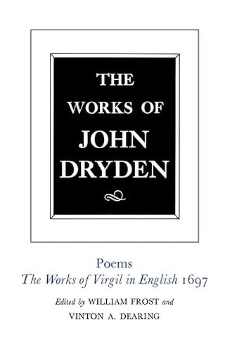 The Works of John Dryden, Volume VI
