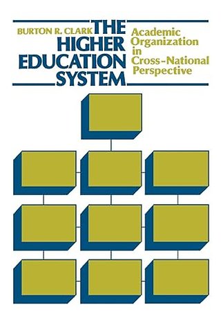 The Higher Education System – Academic Organization in Cross–National Perspective