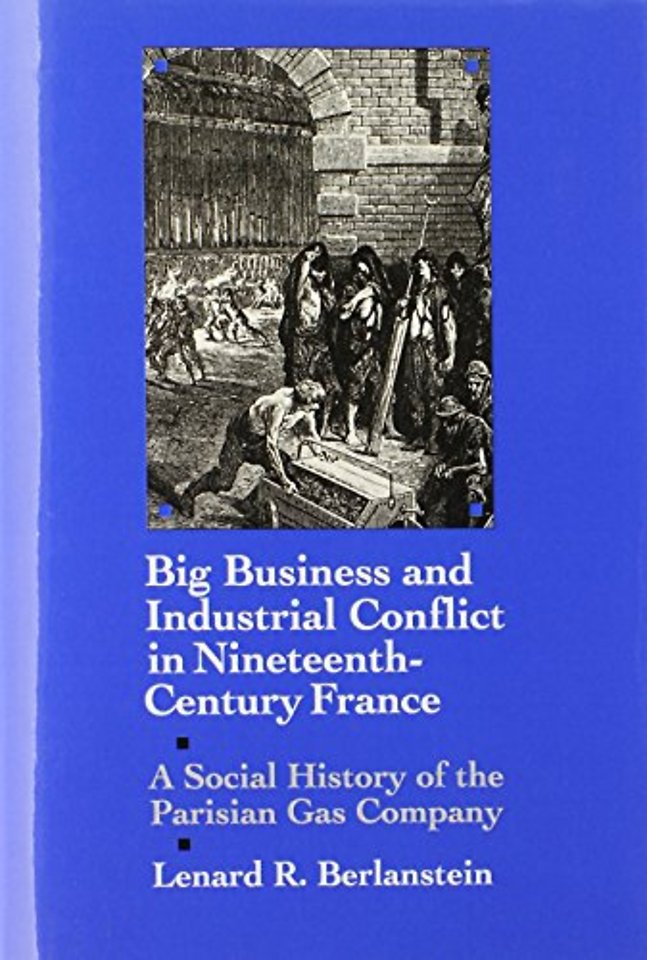 Big Business and Industrial Conflict in Nineteenth-Century France