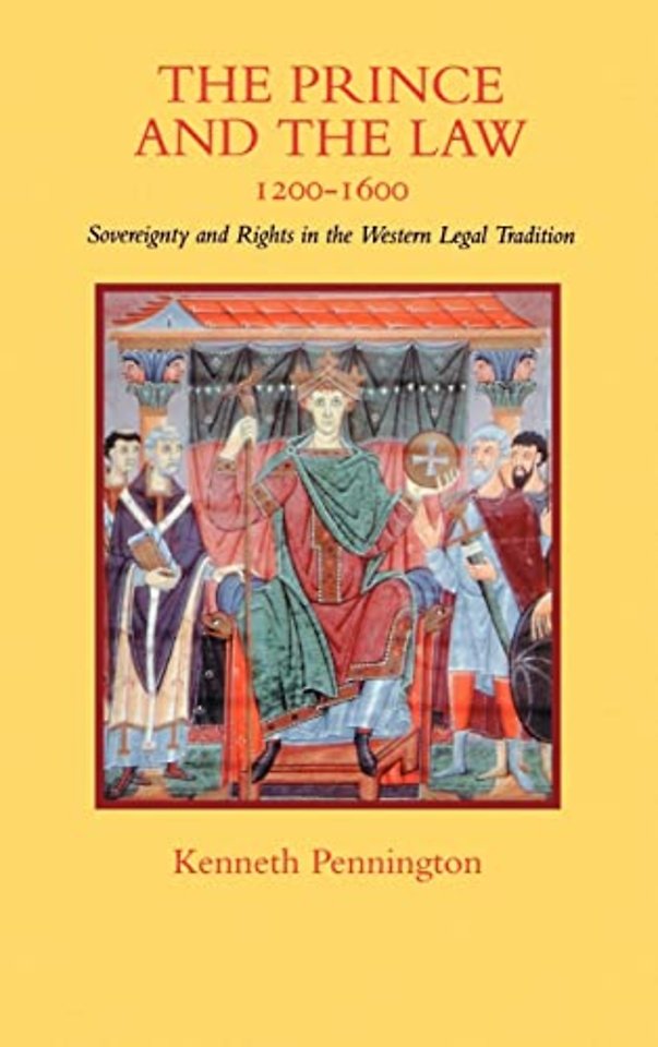 The Prince & the Law, 1200–1600 – Sovereignty & Rights in the Western Legal Tradition