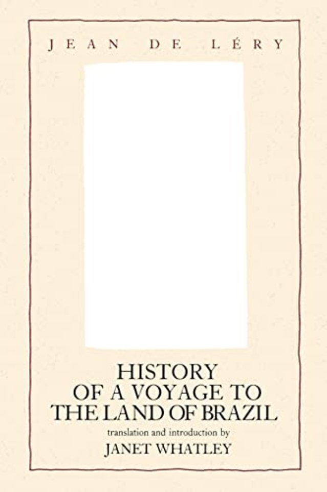 History of a Voyage to the Land of Brazil Otherwise Called America