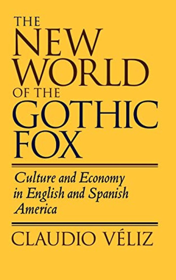 The New World of the Gothtic Fox – Culture & Economy in English & Spanish America