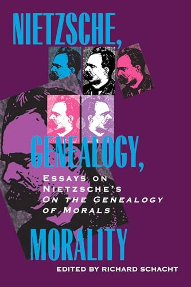 Nietzsche, Genealogy, Morality – Essays Nietzsche`s "On the Genealogy of Morals"