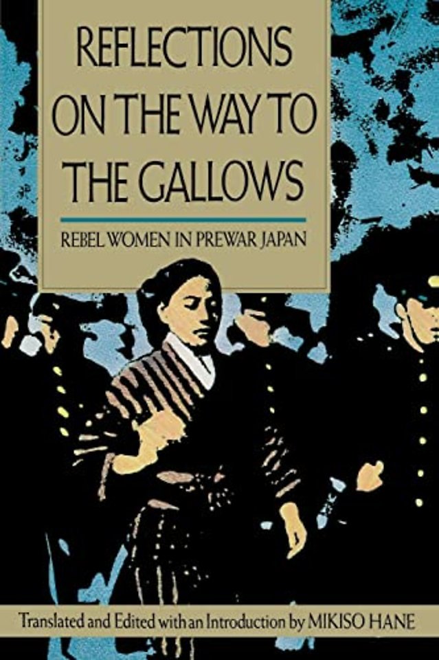 Reflections on the Way to the Gallows – Rebel Women in Prewar Japan