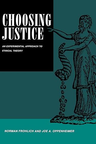 Choosing Justice – An Experimental Approach to Ethical Theory (Paper)