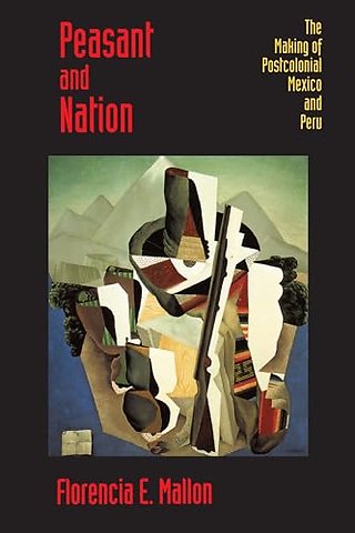 Peasant & Nation – The Making of Postcolonial Mexico & Peru (Paper)