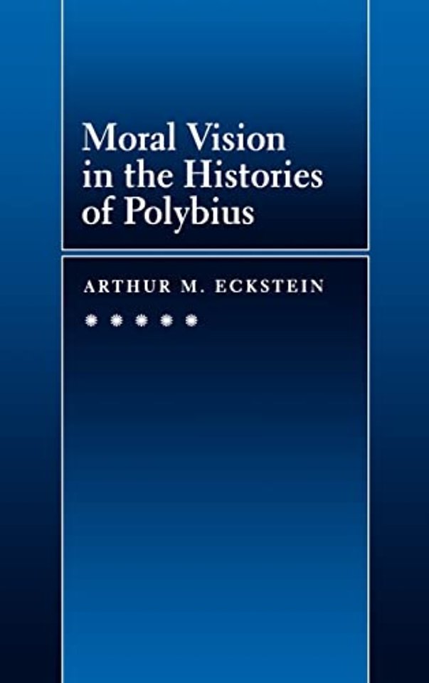 Moral Vision in the Histories of Polybius