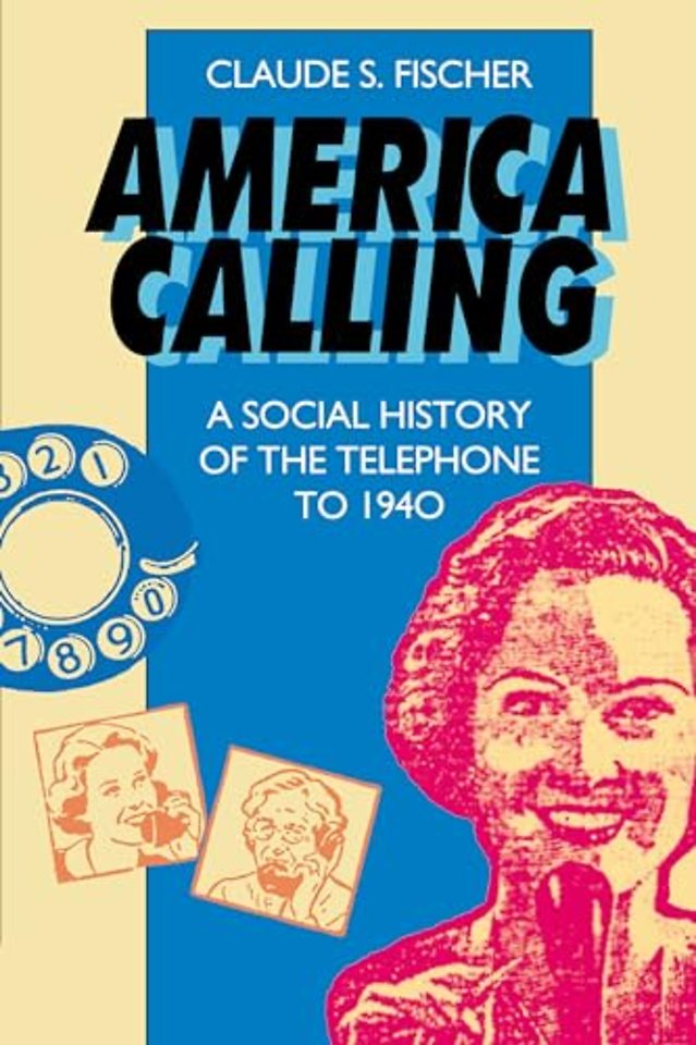 America Calling – A Social History of the Telephone to 1940 (Paper)