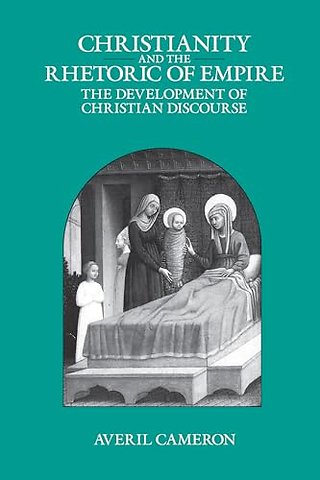 Christianity & the Rhetoric of Empire – The Development of Christian Discourse (Paper)