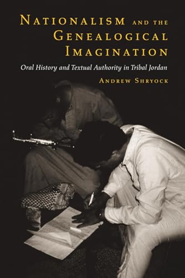 Nationalism & the Genealogical Imagination – Oral History & Textual Authority in Tribal Jordan (Paper)