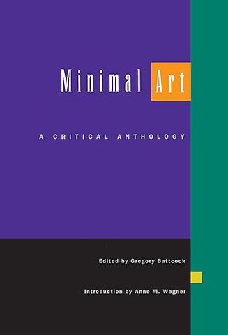 Minimal Art – A Critical Anthology