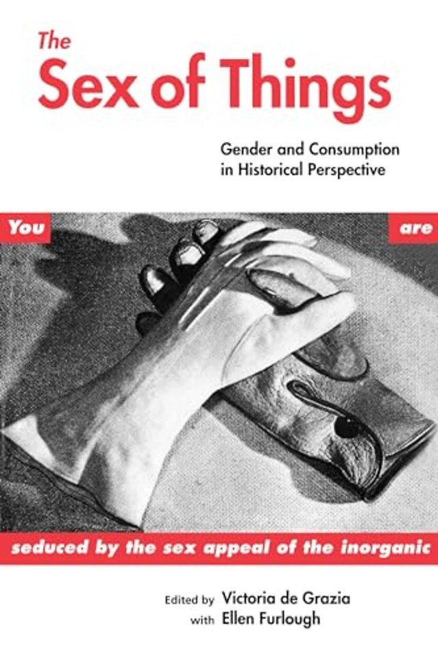 The Sex of Things – Gender & Consumption in Historical Perspective (Paper)