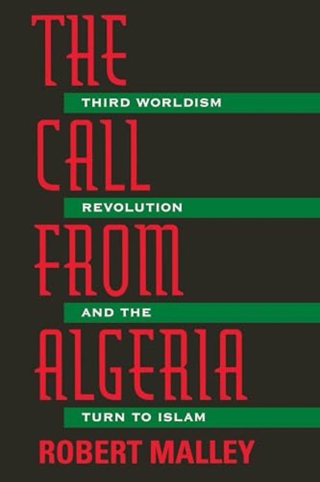 The Call from Algeria – Third Worldism, Revolution & the Turn to Islam (Paper)