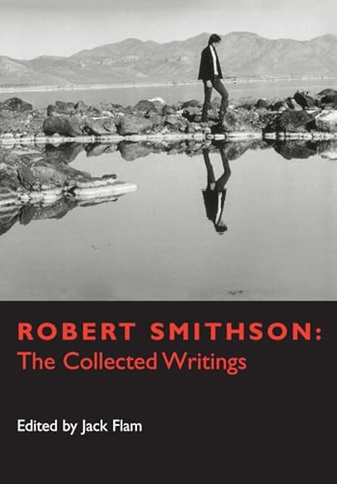 Robert Smithson – The Collected Writings