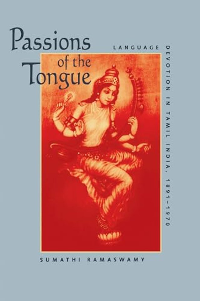 Passions of the Tongue – Language Devotion in Tamil India, 1891 – 1970 (Paper)