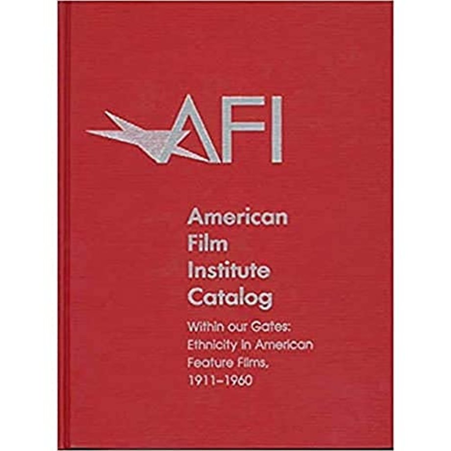 The 1911-1960: American Film Institute Catalog of Motion Pictures Produced in the United States