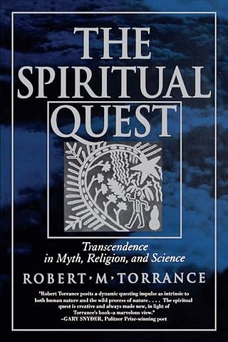 The Spiritual Quest – Transcendence in Myth, Religion & Science (Paper)