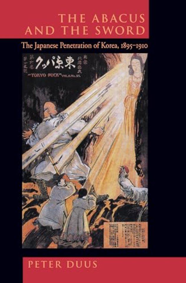 The Abacus & The Sword – The Japanese Penetration of Korea 1895 – 1910 (Paper)