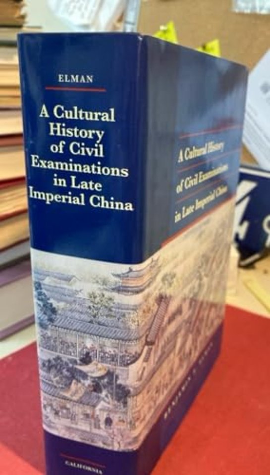 A Cultural History of Civil Examinations in Late Imperial China