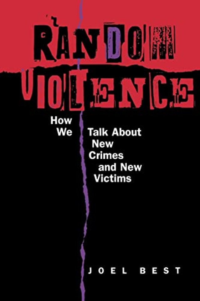 Random Violence – How We Talk About New Crimes & New Victims (Paper)