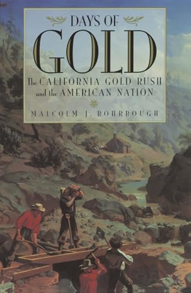 Days of Gold – The California Gold Rush & the American Nation (Paper)