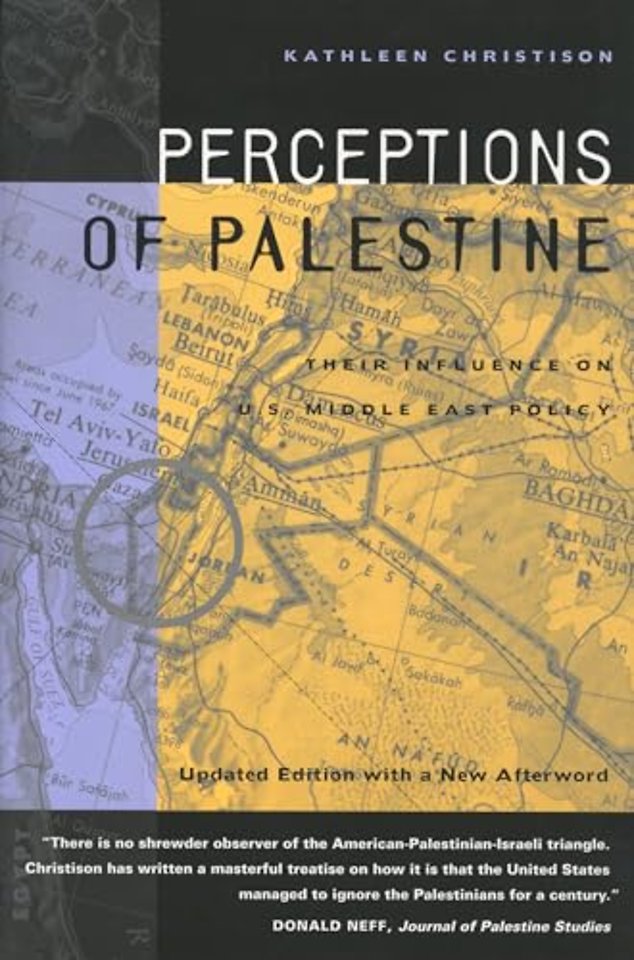 Perceptions of Palestine – Their Influence on U.S. Middle East Policy