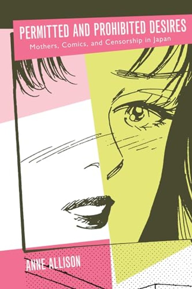 Permitted & Prohibited Desires – Mothers, Comics, & Censorship in Japan