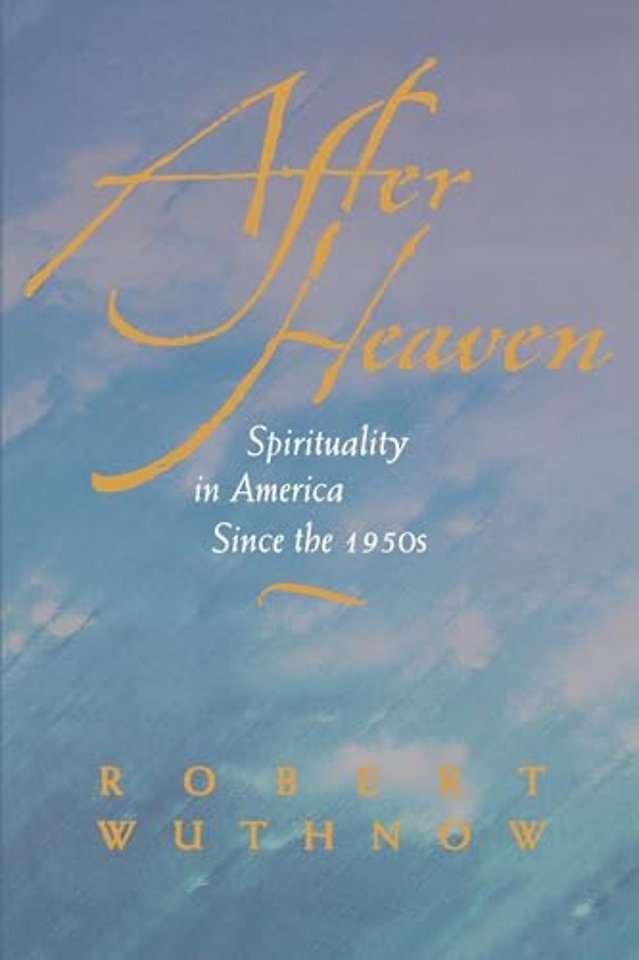 After Heaven – Spirituality in America Since the 1950s