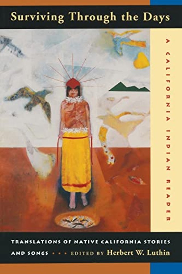Surviving Through The Days – Translations of Native California Stories & Songs