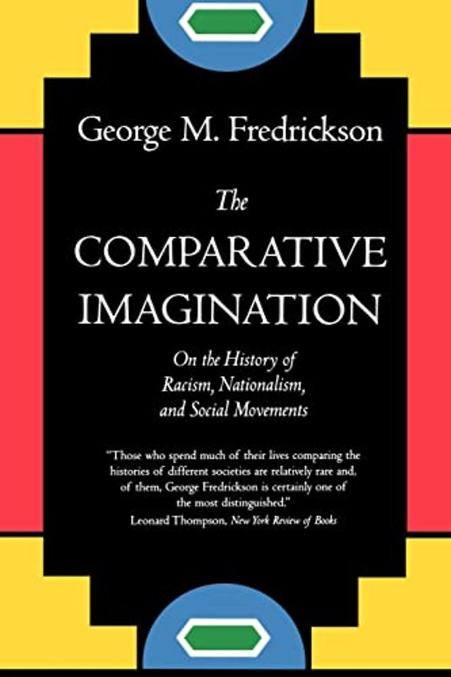 The Comparative Imagination – On the History of Racism, Nationalism & Social Movements
