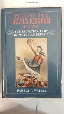 Pulling the Devil′s Kingdom Down – The Salvation Army in Victorian Britain
